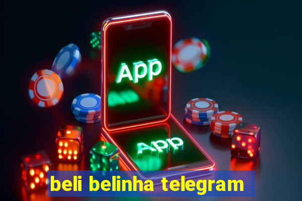 beli belinha telegram